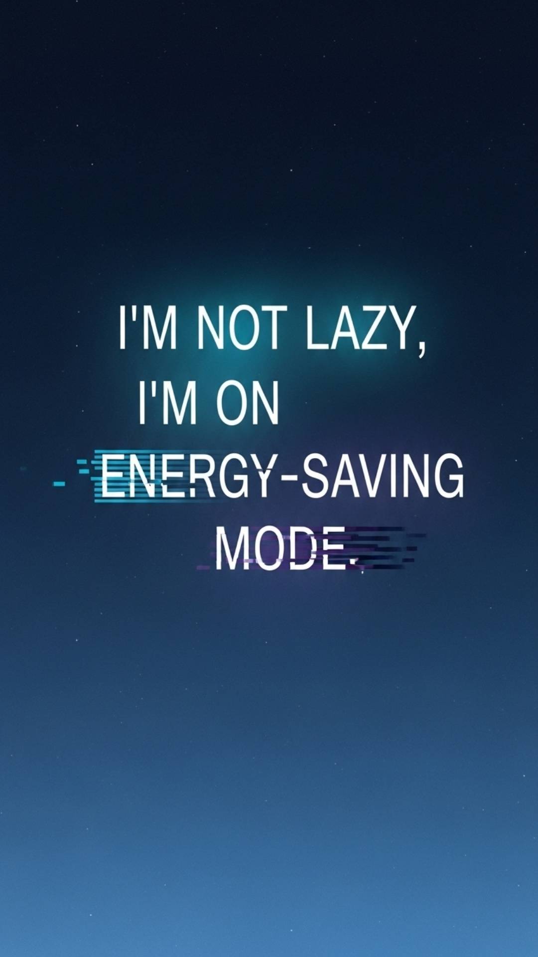 A minimalist graphic with the humorous quote, "I'm not lazy, I'm on energy-saving mode." The text is the primary focus, presented in a clean, sans-serif font. The word "energy-saving" glows with a soft, cyan-blue aura, while the letters in "lazy" appear to glitch, with some segments momentarily disappearing or displaying static-like noise. The background is a dark blue gradient, fading from a deep navy at the top to a slightly lighter, muted blue at the bottom, with subtle digital noise visible throughout. The overall style is modern and witty
