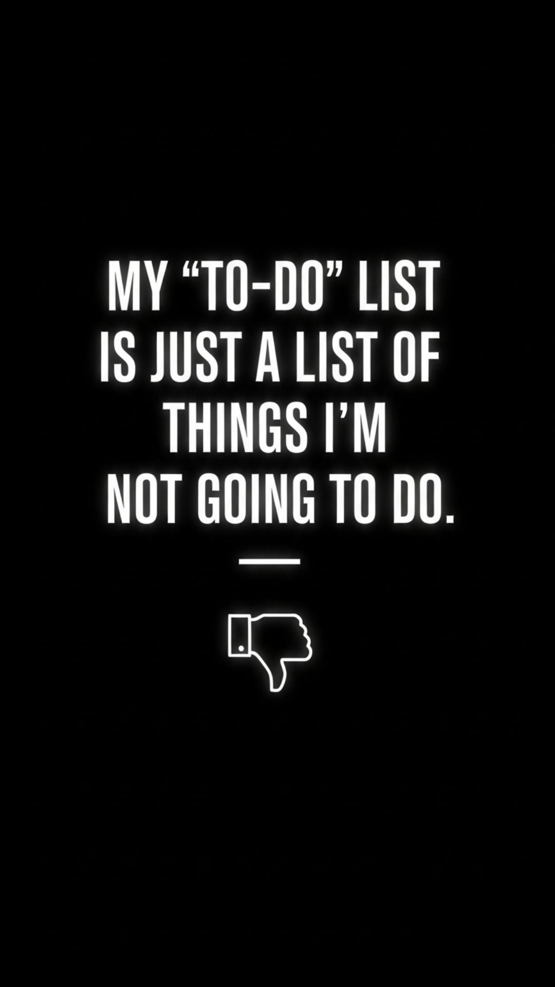 A minimalist graphic with a sarcastic quote in glowing neon font on a black background, with a thumbs-down icon